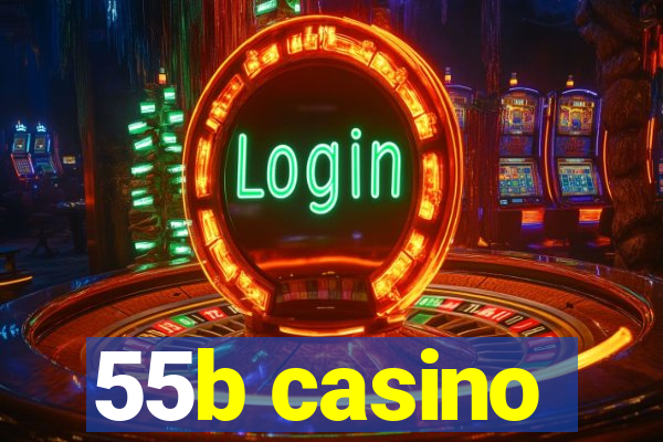 55b casino